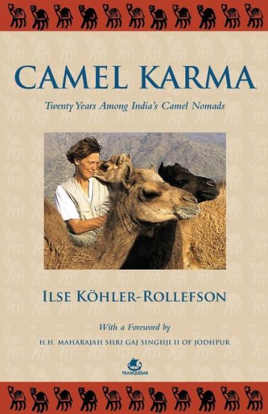 Cover for Ilse Kohler-rollefson · Camel Karma : Twenty Years Among India's Camel Nomads (Paperback Book) (2014)