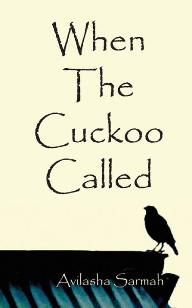 Cover for Avilasha Sarmah · When the Cuckoo Called (Paperback Book) (2017)