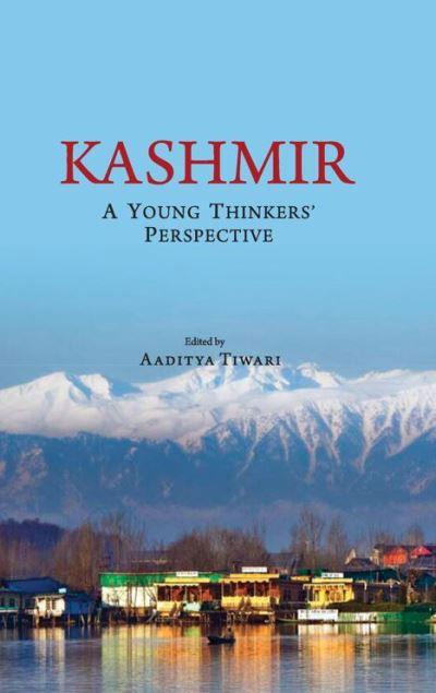 Cover for Aaditya Tiwari · Kashmir: A Young Thinkers' Perspective (Paperback Book) (2024)