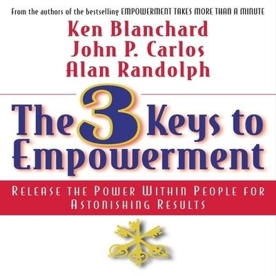 Cover for Kenneth Blanchard · The 3 Keys to Empowerment (CD) (2013)