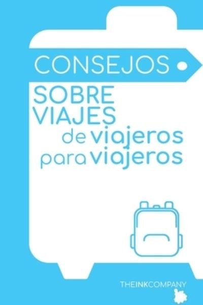 Cover for Vrant Andres Vrant · CONSEJOS sobre Viajes, de Viajeros para Viajeros (Paperback Book) (2022)
