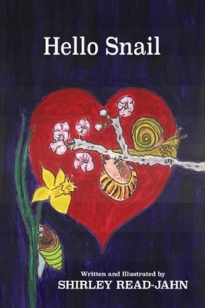 Hello Snail - Shirley Read-Jahn - Kirjat - Independently Published - 9798468622636 - keskiviikko 1. syyskuuta 2021