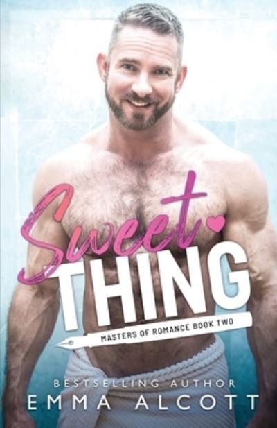 Cover for Emma Alcott · Sweet Thing: A Masters of Romance Novel (Paperback Book) (2021)