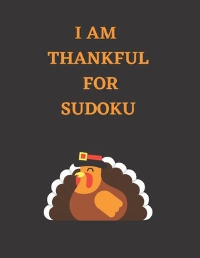 Cover for Cannonbooks · I Am Thankful for Sudoku: Thanksgiving themed Activity Book (Pocketbok) (2021)