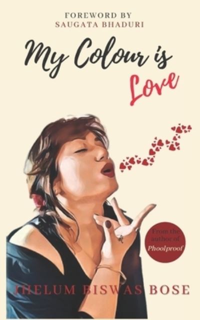 Cover for Jhelum Biswas Bose · My Colour is Love (Paperback Book) (2021)