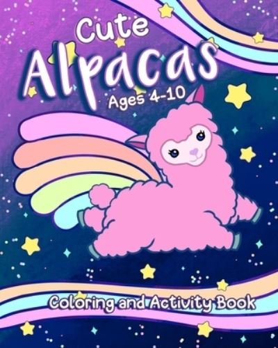 Cover for Me and Moo Paper Co · Cute Alpaca Coloring and Activity Book: Adorable Coloring for Kids Ages 4-10, Over 60 Pages of Fun featuring Creative Puzzles and More (Paperback Book) (2021)
