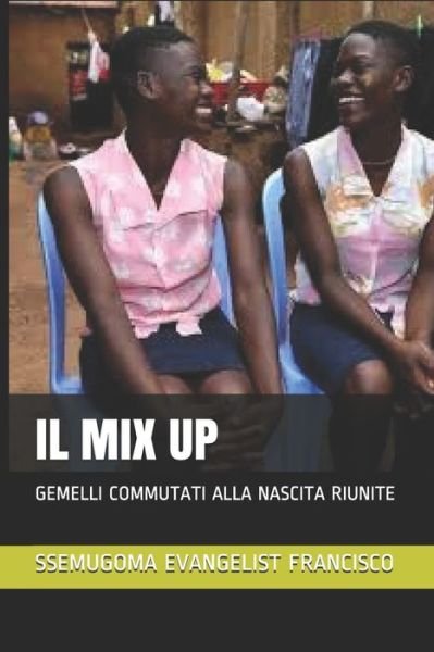 Cover for Ssemugoma Evangelist Francisco · Il Mix Up (Pocketbok) (2020)