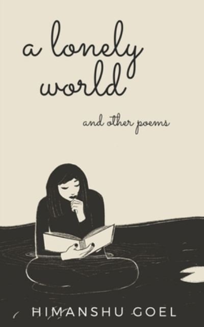 Cover for Himanshu Goel · A lonely world and other poems (Paperback Book) (2020)