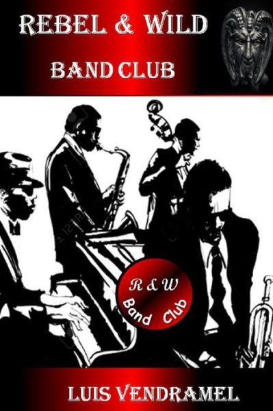 Cover for Luis Vendramel · Rebel &amp; Wild Band Club (Paperback Book) (2020)