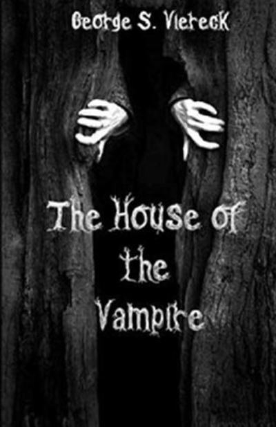 Cover for George Sylvester Viereck · The House of the Vampire Illustrated (Paperback Book) (2021)