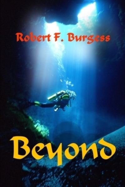 Cover for Robert F Burgess · Beyond: The New Enhanced Graphics Edition of Diving to Adventure (Paperback Bog) (2021)