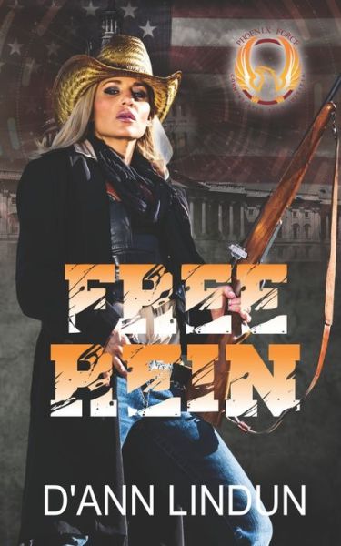 Cover for D'Ann Lindun · Free Rein: Book 5: A Phoenix Force Series (Paperback Book) (2022)