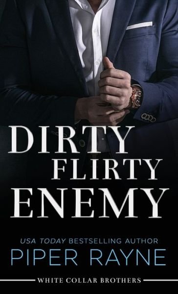 Cover for Piper Rayne Inc. · Dirty Flirty Enemy (Book) (2022)