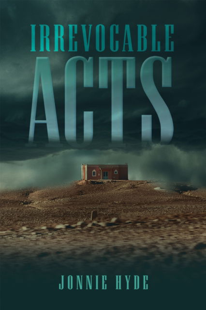 Cover for Jonnie Hyde · Irrevocable Acts (Paperback Book) (2024)