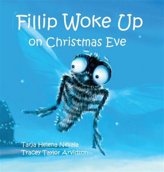 Fillip Woke Up on Christmas Eve - Nevala Tarja Helena Nevala - Books - Post Street Press - 9798985361636 - October 10, 2022