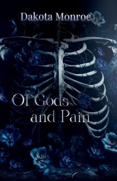 Cover for Dakota Radtke · Of Gods and Pain (Book) (2024)