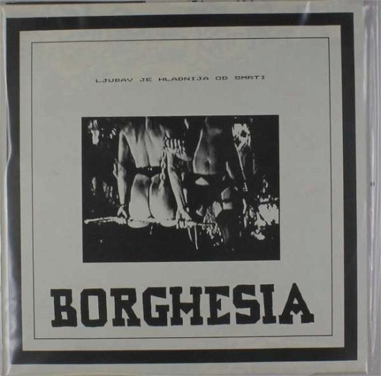 Cover for Borghesia · Ljubav Je Hladnija Od Smrti (VINYL) (2014)