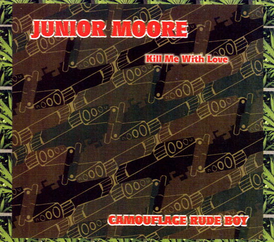 Cover for Junior Moore · Kill Me With Love (CD) (2018)