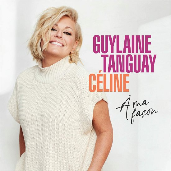 Celine A Ma Facon - Guylaine Tanguay - Musikk - MUSICOR - 0196626378637 - 6. mai 2022