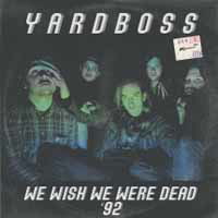 Cover for Yardboss · We Wish We Were Dead '92 (CD) (2018)