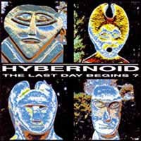 Cover for Hybernoid · The Last Day Begins? (CD) (2017)