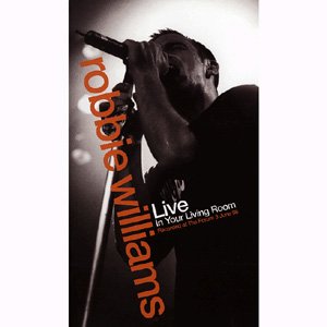 Cover for Robbie Williams · Robbie Williams-live in Your Living Room (VHS) (1998)