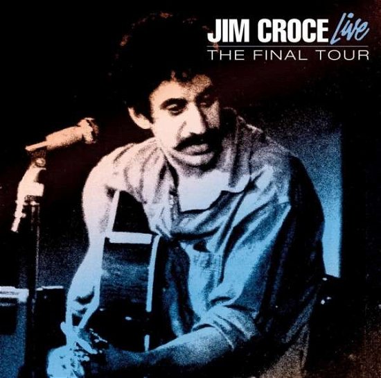 Cover for Jim Croce · Final Tour (CD) (2012)