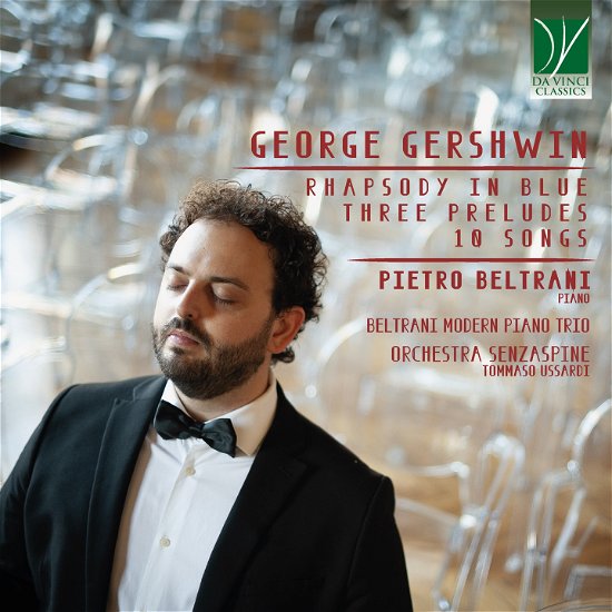 Cover for Beltrani, Pietro &amp; Orchestra Senzaspine &amp; Tommaso Ussardi &amp; Beltranio · George Gershwin: Rhapsody In Blue, Three Preludes, 10 Songs (CD) (2024)