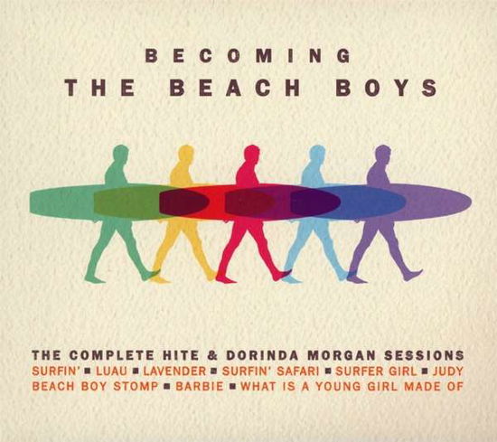 Becoming the Beach Boys: Complete Hite & Dorinda - The Beach Boys - Music - ROCK / POP - 0816651014637 - August 26, 2016