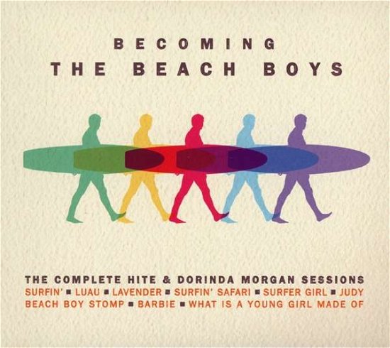 Becoming the Beach Boys: Complete Hite & Dorinda - The Beach Boys - Music - ROCK / POP - 0816651014637 - August 26, 2016