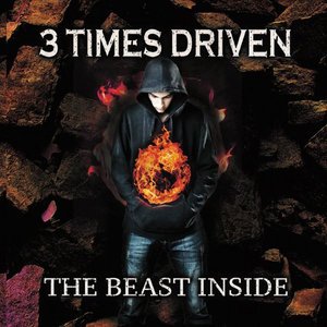 Cover for 3 Times Driven · Beast Inside (CD) (2014)
