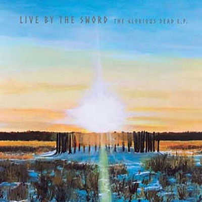 Cover for Live by the Sword · The Glorious Dead EP (Sunset Swirl Vinyl) (LP) (2022)