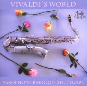 Vivaldi's World - Sammartini / Saxophone Baroque Stuttgart / Fuss - Musik - THOROFON - 4003913125637 - 8. oktober 2009