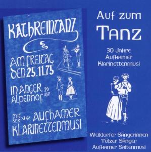 Auf Zum Tanz - Aufhamer Klarinettenmusi / Tölzer Sänger / Weildorfer - Muzyka - BOGNE - 4012897120637 - 2 stycznia 2006