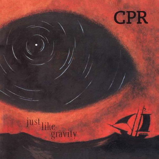 Just Like Gravity - Cpr - Music - BMG RIGHTS - 4050538588637 - July 31, 2020