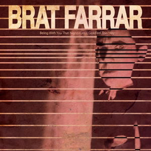 Being With You - Brat Farrar - Musik - GROOVE ATTACK - 4250137213637 - 24 maj 2019