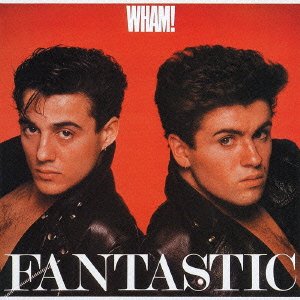 Cover for Wham! · Fantastic (Reissued) (CD) [Japan Import edition] (2004)