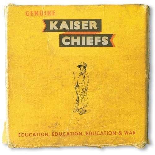 Cover for Kaiser Chiefs · Education. Education. Education &amp; War (CD) (2014)