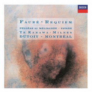 Cover for Faure / Durufle · Requiem, Pelleas Et Melisande: Dutoit / Montreal So &amp; Cho Te Kanawa Milnes (CD) [Japan Import edition] (2021)