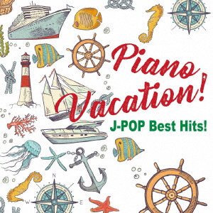 Cover for Kaoru Sakuma · Piano Vacation! J-pop Best Hits! (CD) [Japan Import edition] (2018)