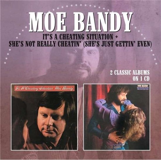 Cover for Moe Bandy · It's a Cheating Situation / She's Not Really Cheatin' (She's Just Gettin' Even) (CD) (2019)
