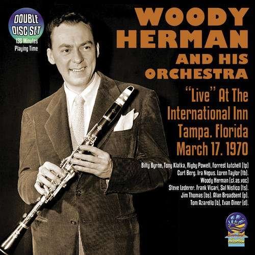 Cover for Woody Herman &amp; His Orchestra · Live At International Inn. Tampa 1970 (CD) (2019)