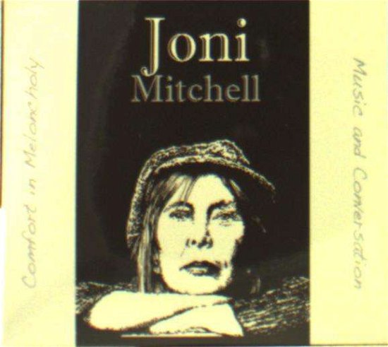 Cover for Joni Mitchell · Comfort In Melancholy:Music And Conversation (CD) (2016)