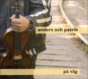 Cover for Anders Och Patrik · På Väg (CD) (2006)