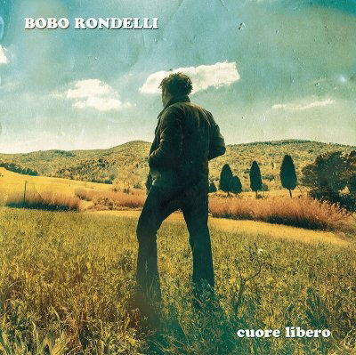 Cover for Bobo Rondelli · Cuore Libero (CD) (2021)