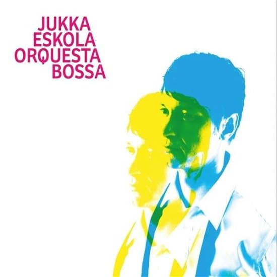 Cover for Jukka Eskola · Jukka Eskola Orquesta Bossa (LP) (2014)