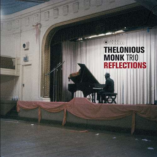 Reflections - Thelonious Monk Trio - Muziek - JAZZ IMAGES (WILLIAM CLAXTON SERIES) - 8436569191637 - 1 september 2018