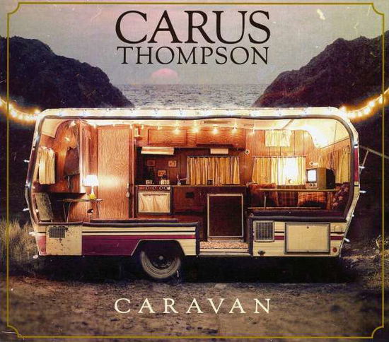 Cover for Carus Thompson · Caravan (CD) (2017)