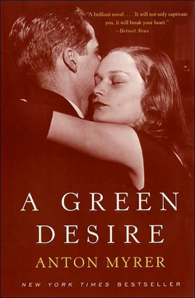 Cover for Anton Myrer · A Green Desire (Paperback Book) (2001)