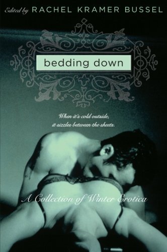 Cover for Rachel Kramer Bussel · Bedding Down: a Collection of Winter Erotica (Avon Red) (Paperback Book) (2008)